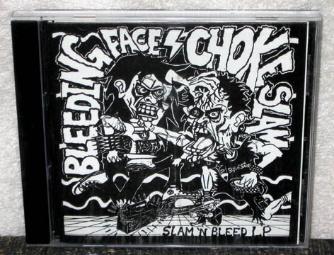 BLEEDING FACE / CHOKE SLAM Slam And Bleed CD (Rapido)